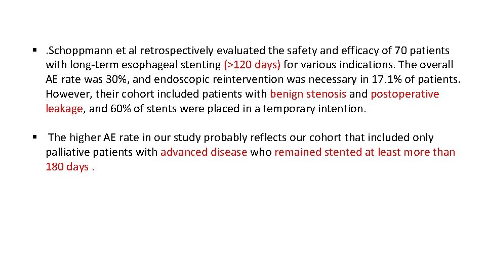 §. Schoppmann et al retrospectively evaluated the safety and efficacy of 70 patients with