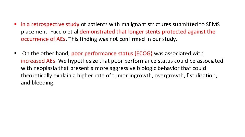 § in a retrospective study of patients with malignant strictures submitted to SEMS placement,