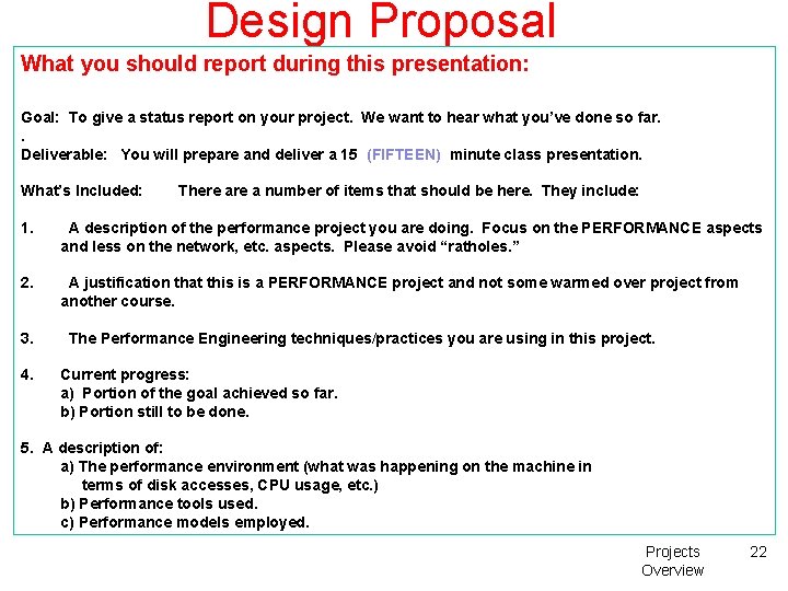 Design Proposal What you should report during this presentation: Goal: To give a status