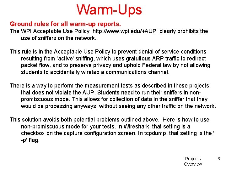 Warm-Ups Ground rules for all warm-up reports. The WPI Acceptable Use Policy http: //www.