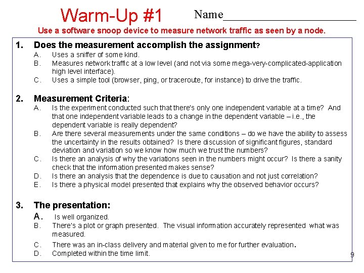 Warm-Up #1 Name___________ Use a software snoop device to measure network traffic as seen