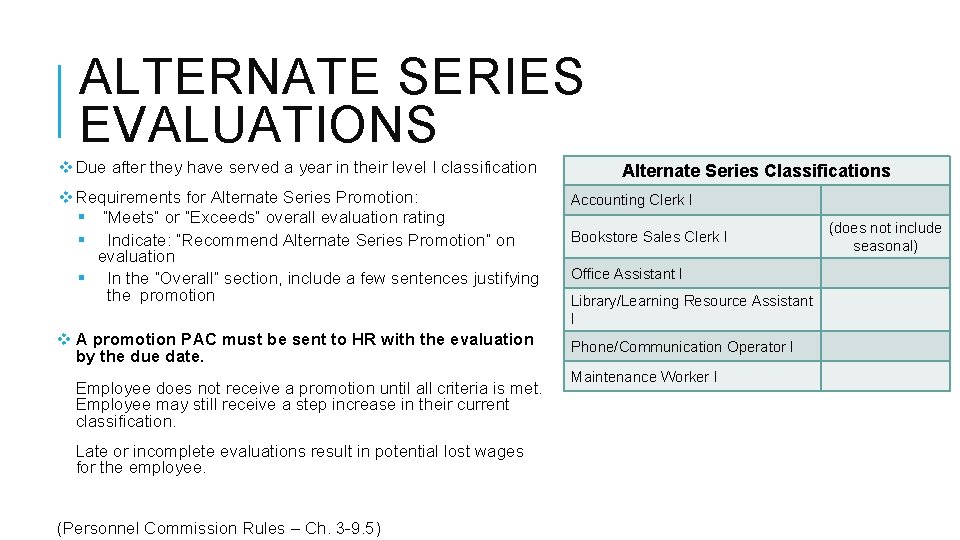 ALTERNATE SERIES EVALUATIONS v Due after they have served a year in their level