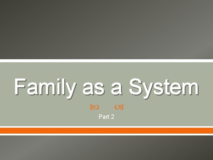 Family as a System Part 2 