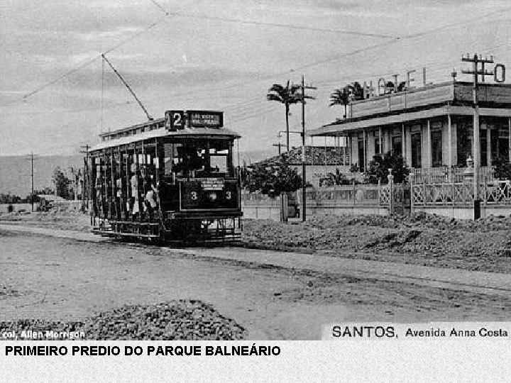 PRIMEIRO PREDIO DO PARQUE BALNEÁRIO 