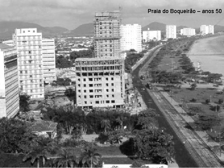 Praia do Boqueirão – anos 50 