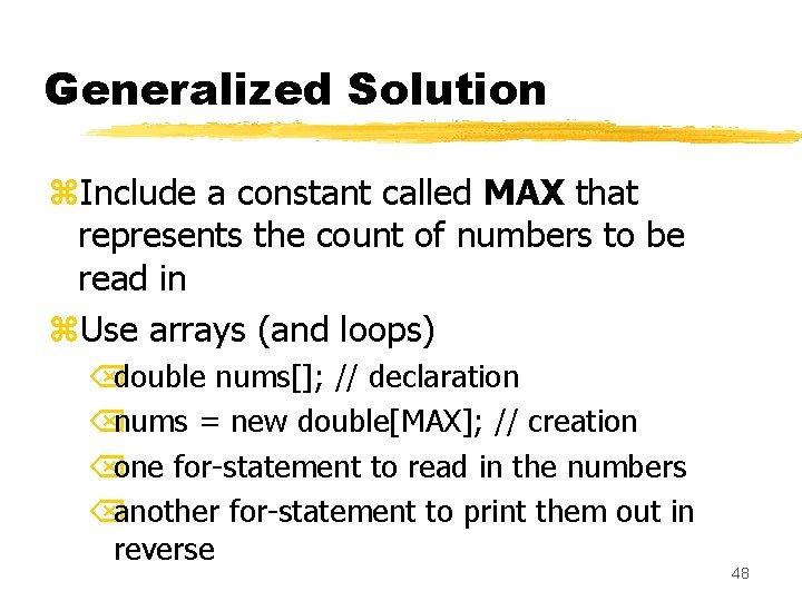 Generalized Solution z. Include a constant called MAX that represents the count of numbers Generalized Solution z. Include a constant called MAX that represents the count of numbers