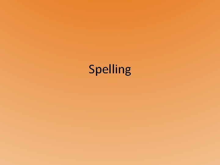 Spelling 