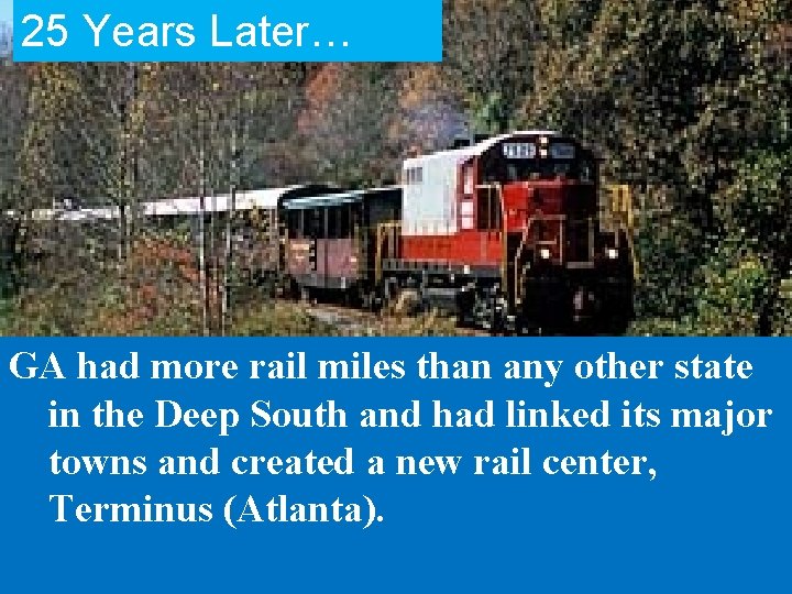 25 Years Later… GA had more rail miles than any other state in the
