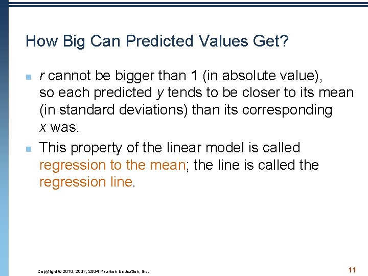 How Big Can Predicted Values Get? n n r cannot be bigger than 1