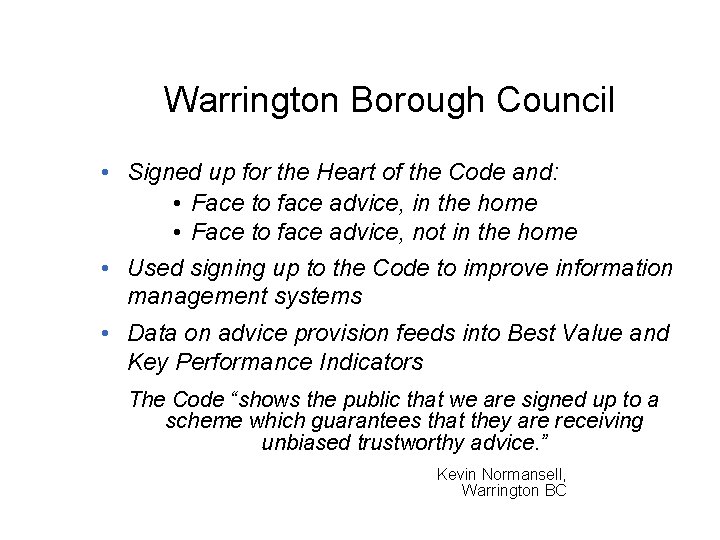 Warrington Borough Council • Signed up for the Heart of the Code and: •