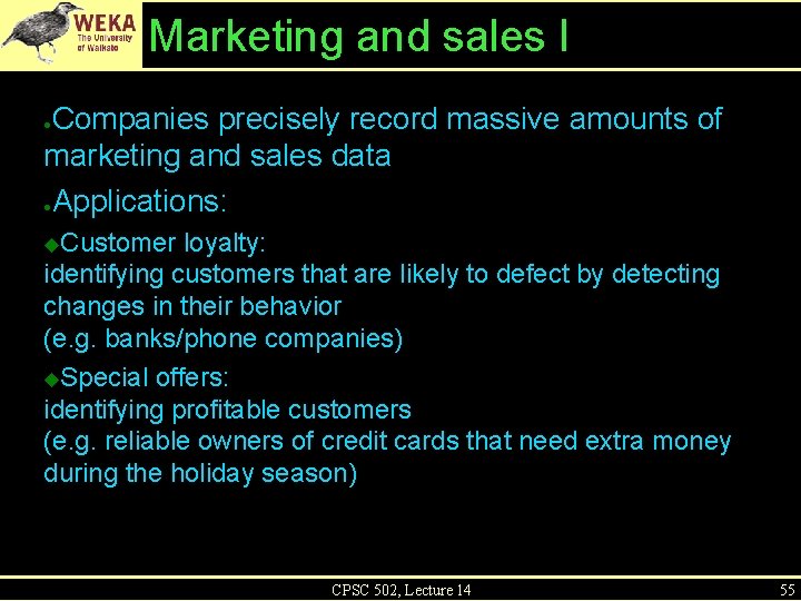 Marketing and sales I Companies precisely record massive amounts of marketing and sales data