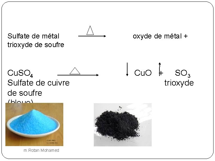 Sulfate de métal trioxyde de soufre oxyde de métal + Cu. SO 4 Sulfate