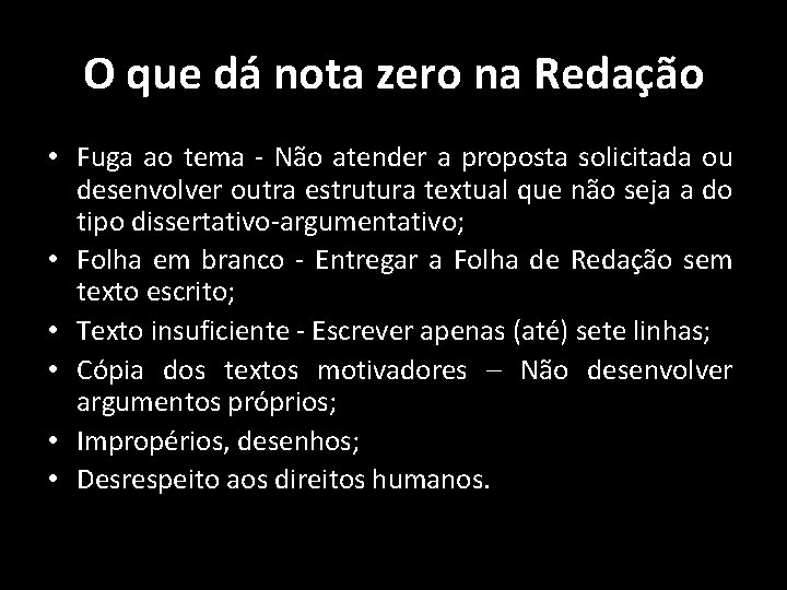 O que dá nota zero na Redação • Fuga ao tema - Não atender