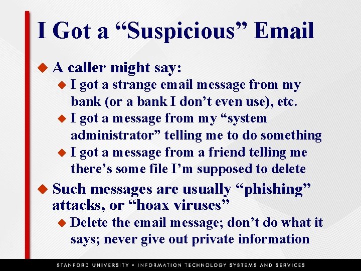 I Got a “Suspicious” Email u. A caller might say: I got a strange