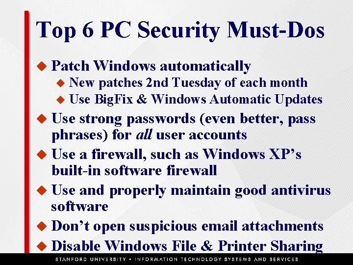 Top 6 PC Security Must-Dos u Patch Windows automatically New patches 2 nd Tuesday
