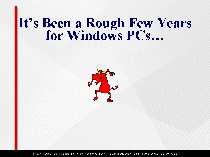 It’s Been a Rough Few Years for Windows PCs… 