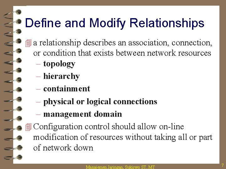 Define and Modify Relationships 4 a relationship describes an association, connection, or condition that