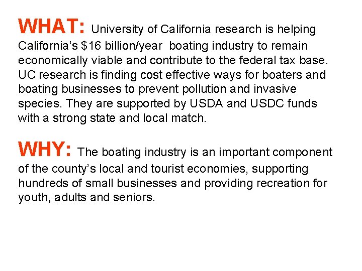 WHAT: University of California research is helping California’s $16 billion/year boating industry to remain