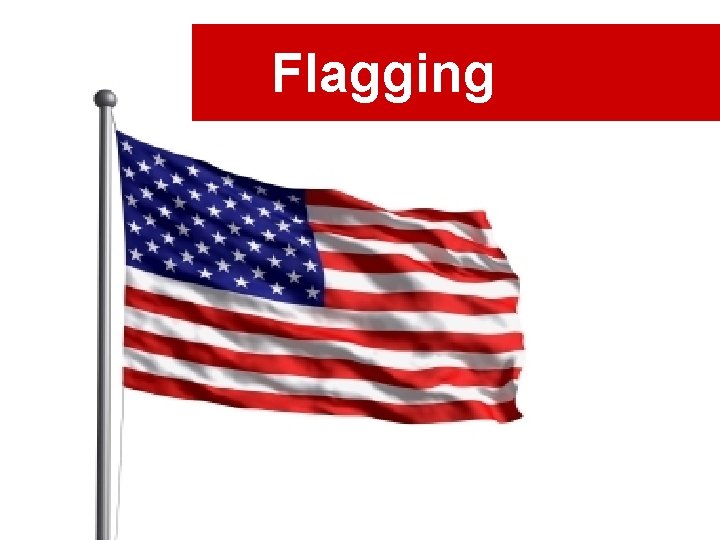 Flagging 