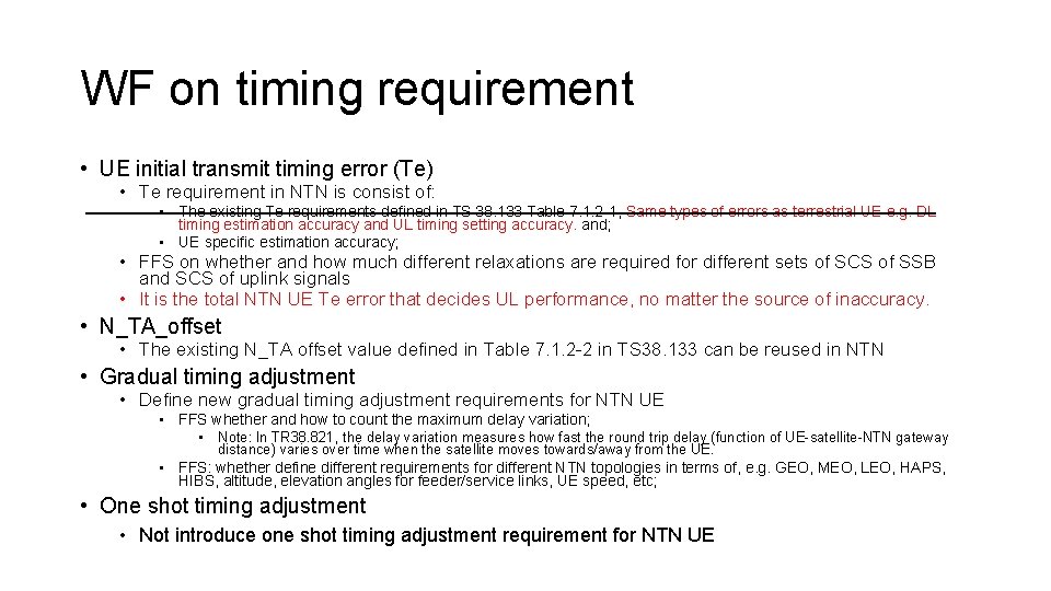 WF on timing requirement • UE initial transmit timing error (Te) • Te requirement