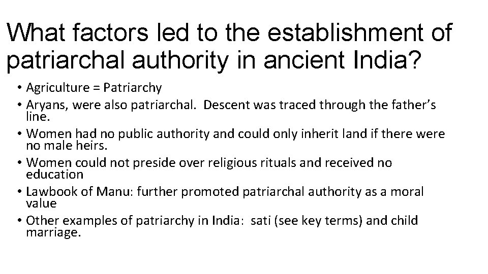 What factors led to the establishment of patriarchal authority in ancient India? • Agriculture