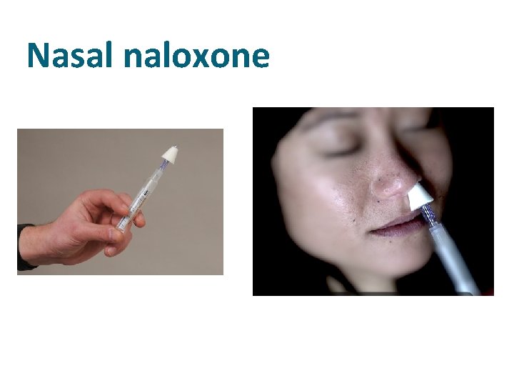 Nasal naloxone 7 