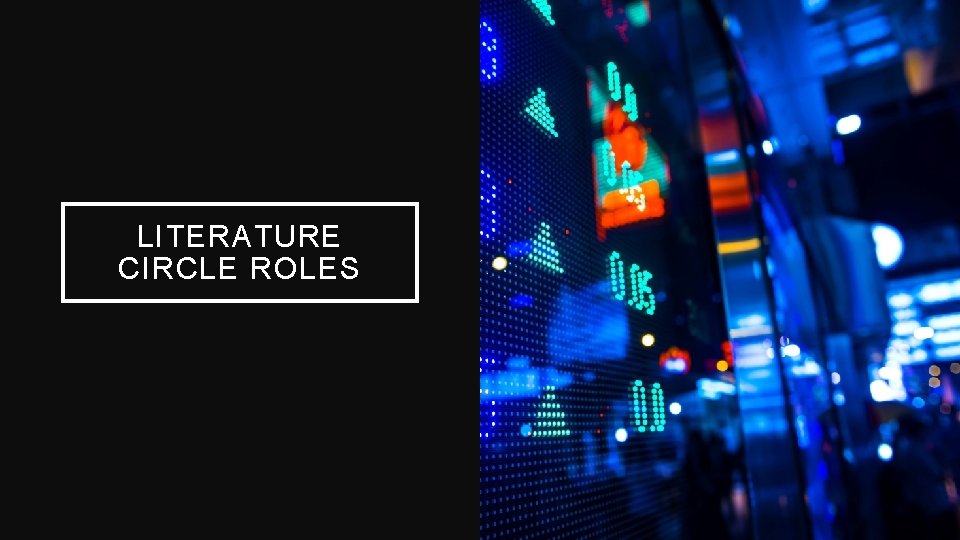 LITERATURE CIRCLE ROLES 