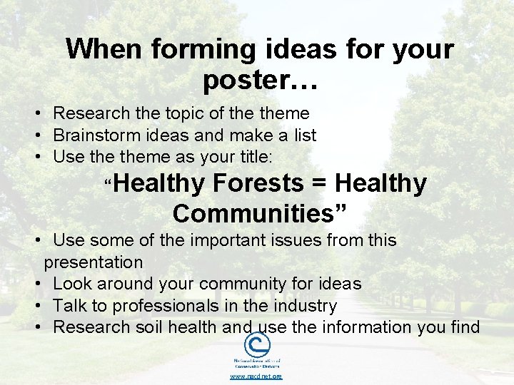 When forming ideas for your poster… • Research the topic of theme • Brainstorm