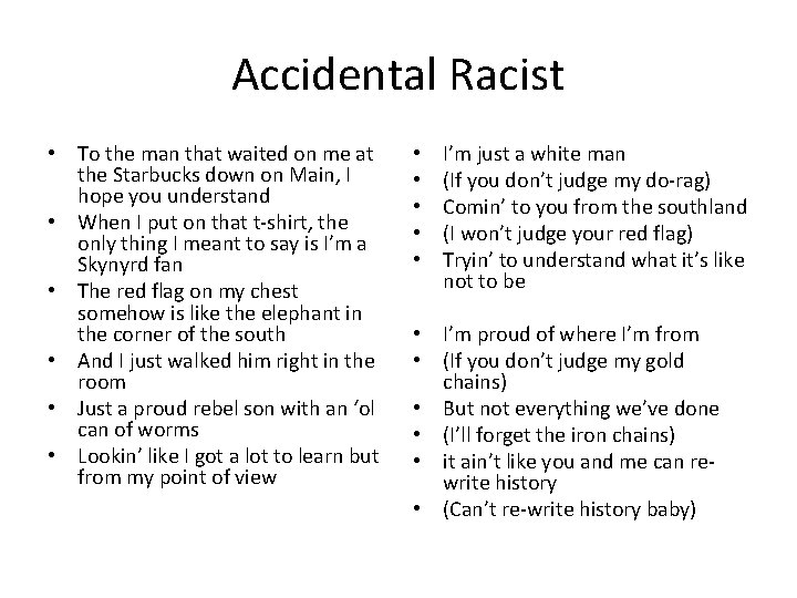 Accidental Racist • To the man that waited on me at the Starbucks down