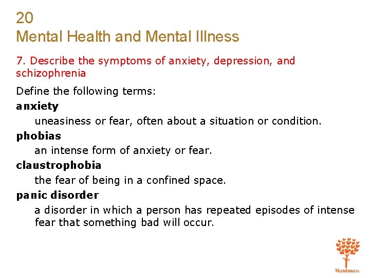 20 Mental Health and Mental Illness 7. Describe the symptoms of anxiety, depression, and