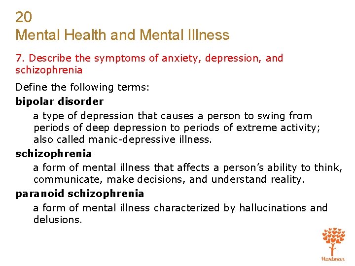 20 Mental Health and Mental Illness 7. Describe the symptoms of anxiety, depression, and