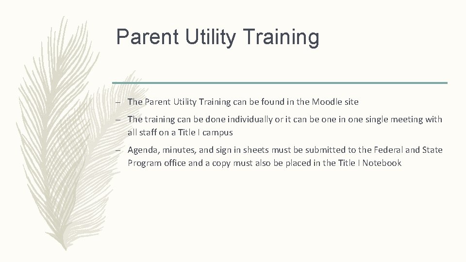 Parent Utility Training – The Parent Utility Training can be found in the Moodle