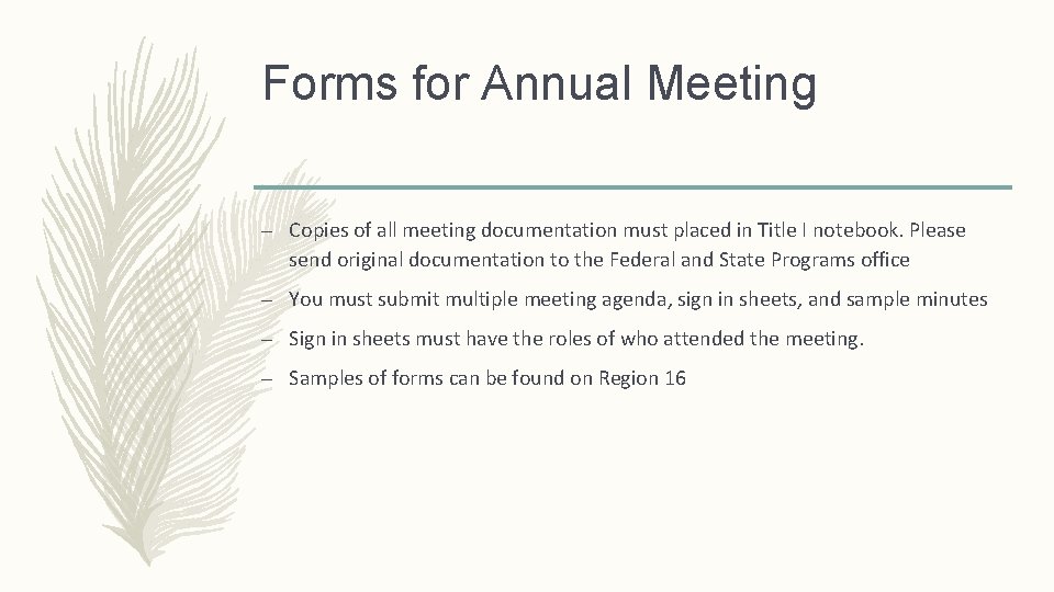 Forms for Annual Meeting – Copies of all meeting documentation must placed in Title