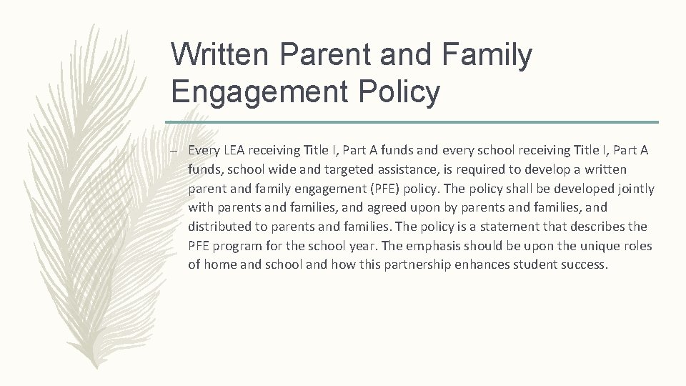 Written Parent and Family Engagement Policy – Every LEA receiving Title I, Part A