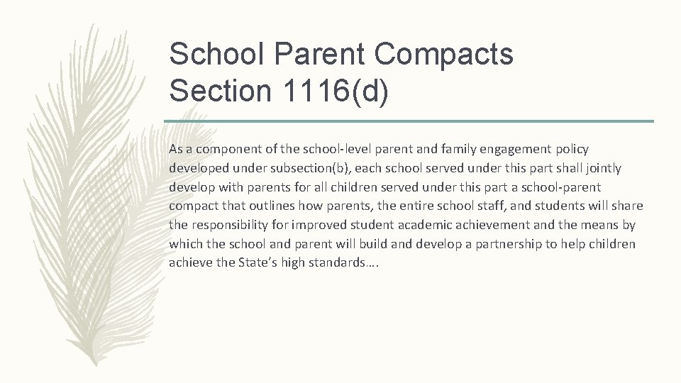 School Parent Compacts Section 1116(d) As a component of the school‐level parent and family