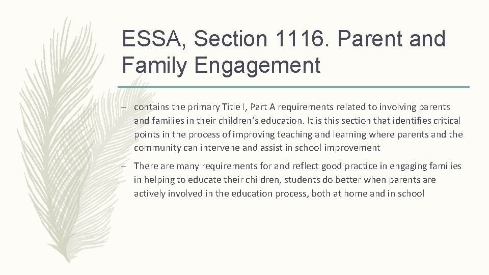 ESSA, Section 1116. Parent and Family Engagement – contains the primary Title I, Part