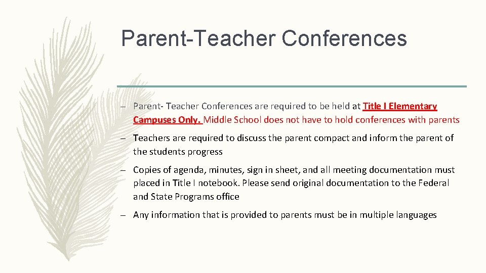 Parent-Teacher Conferences – Parent‐ Teacher Conferences are required to be held at Title I