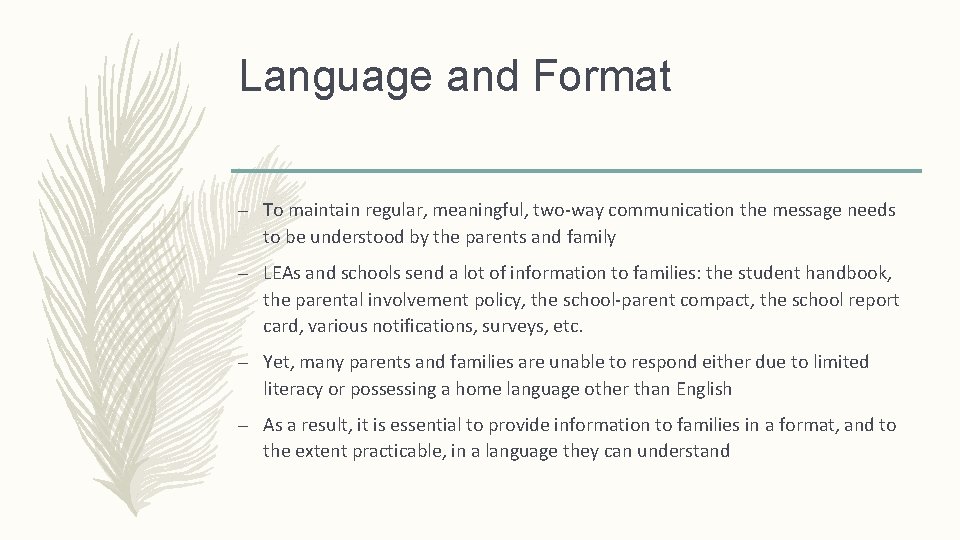 Language and Format – To maintain regular, meaningful, two‐way communication the message needs to