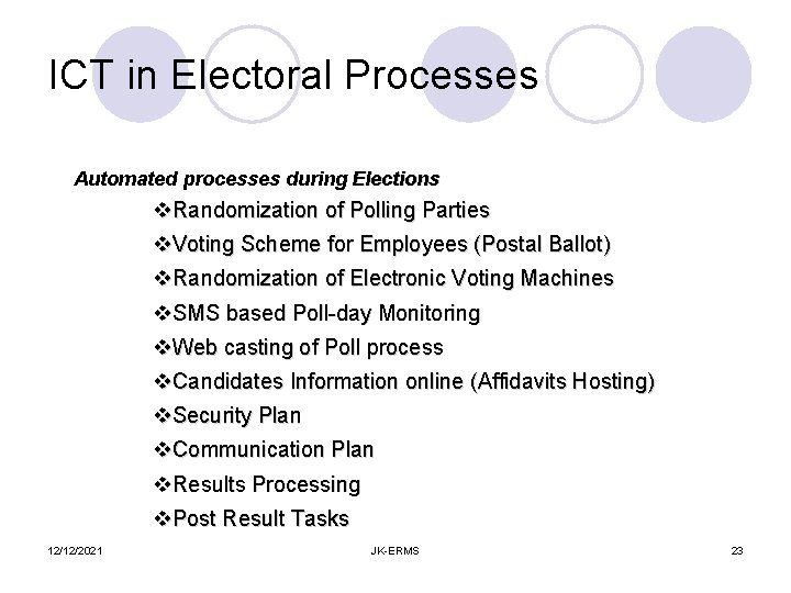 ICT in Electoral Processes Automated processes during Elections v. Randomization of Polling Parties v.