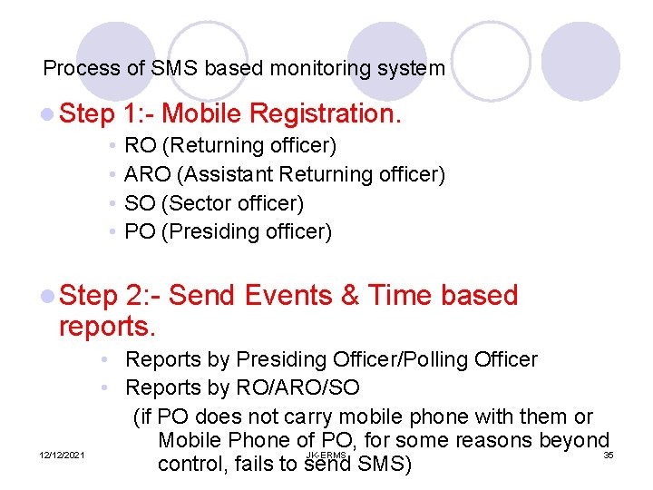 Process of SMS based monitoring system l Step 1: - Mobile Registration. • RO