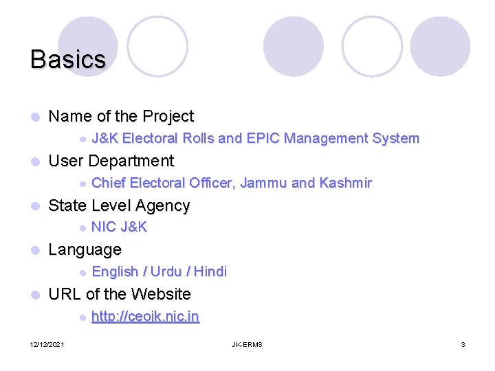Basics l Name of the Project l l User Department l l NIC J&K