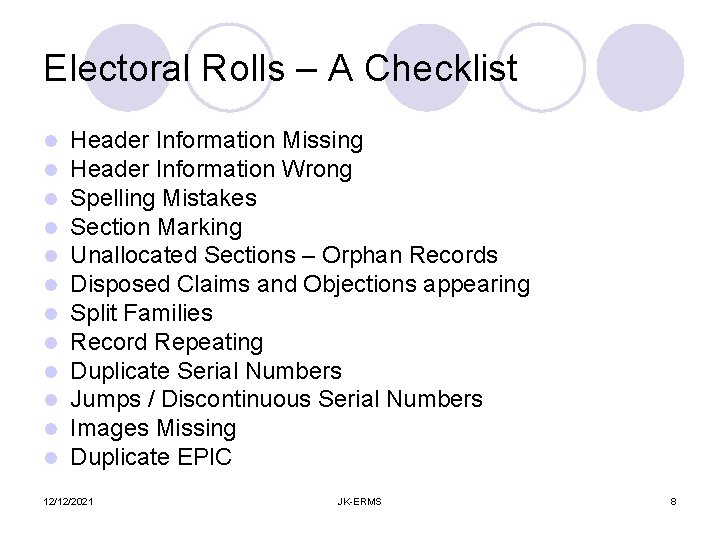 Electoral Rolls – A Checklist l l l Header Information Missing Header Information Wrong