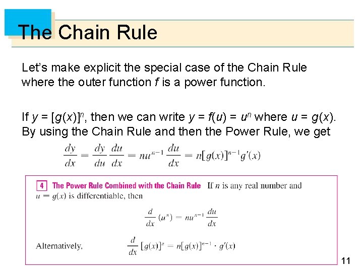 The Chain Rule Let’s make explicit the special case of the Chain Rule where
