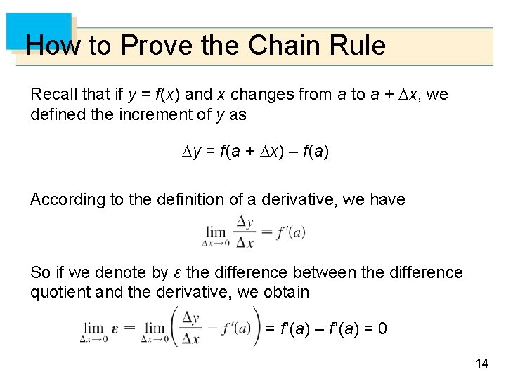 How to Prove the Chain Rule Recall that if y = f(x) and x