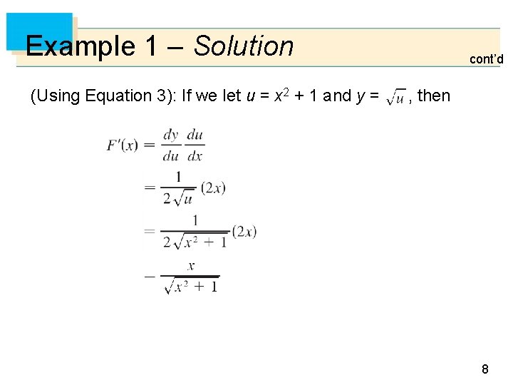 Example 1 – Solution (Using Equation 3): If we let u = x 2