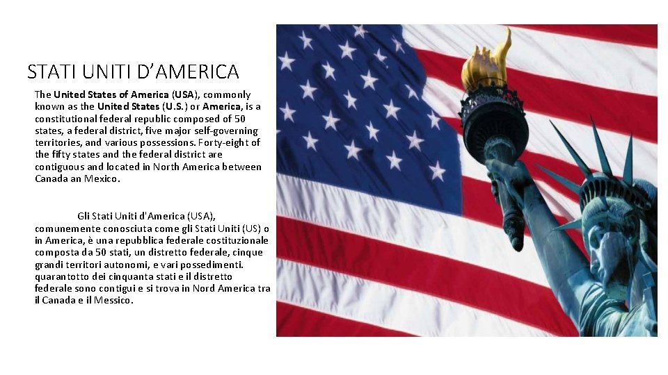 STATI UNITI D’AMERICA The United States of America (USA), commonly known as the United