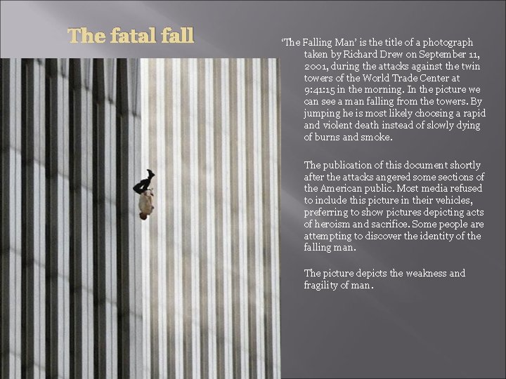 The fatal fall ‘The Falling Man’ is the title of a photograph taken by