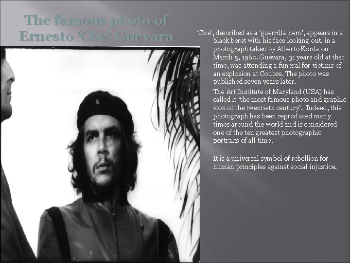 The famous photo of Ernesto ‘Che’ Guevara ‘Che’, described as a ‘guerrilla hero’, appears