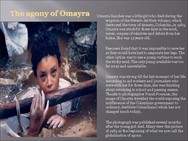 The agony of Omayra Sanchez was a little girl who died during the eruption