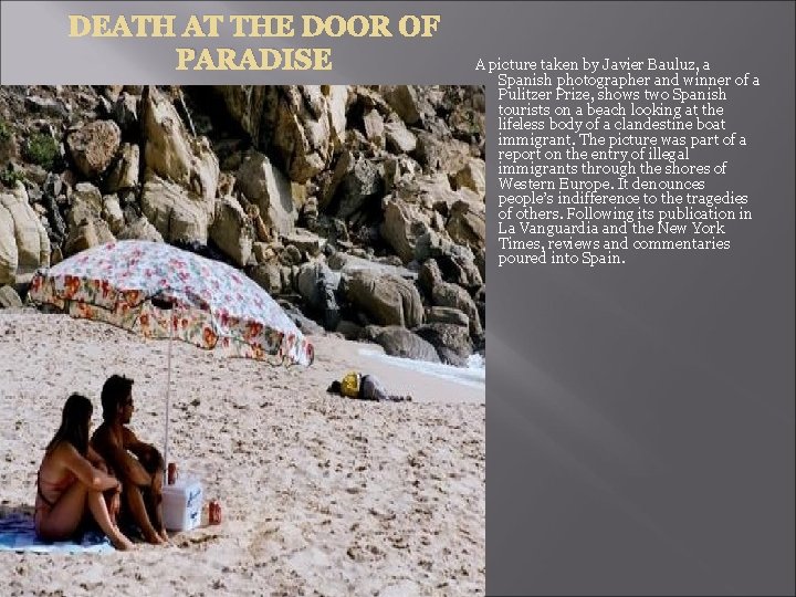 DEATH AT THE DOOR OF PARADISE A picture taken by Javier Bauluz, a Spanish